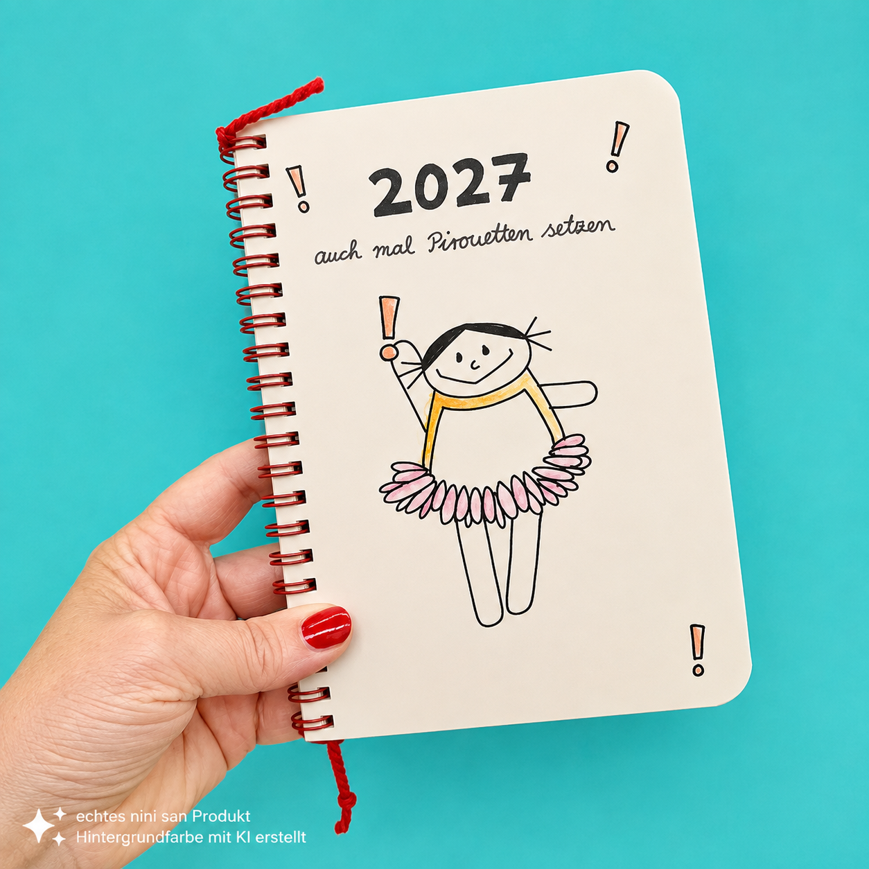 Kalender 2027 – „auch mal Pirouetten setzen!“